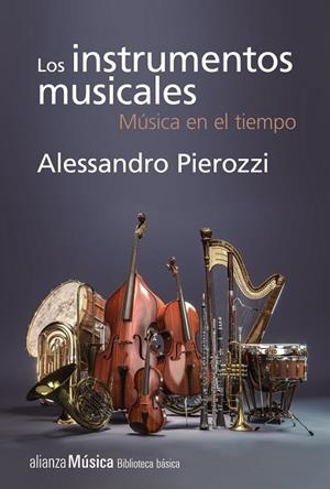 LOS INSTRUMENTOS MUSICALES | 9788491811305 | PIEROZZI, ALESSANDRO | Llibreria Online de Vilafranca del Penedès | Comprar llibres en català