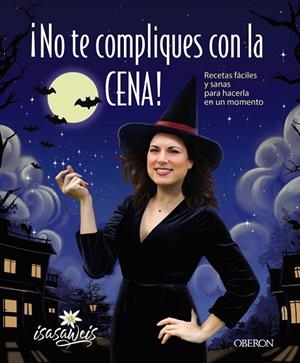 NO TE COMPLIQUES CON LA CENA! | 9788441539525 | LLANO PAHINO, ISABEL | Llibreria L'Odissea - Libreria Online de Vilafranca del Penedès - Comprar libros