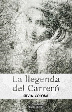 LA LLEGENDA DEL CARRERÓ | 9788499759487 | COLOMÉ DA SILVA, SÍLVIA | Llibreria L'Odissea - Libreria Online de Vilafranca del Penedès - Comprar libros