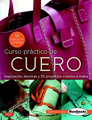 CURSO PRÁCTICO DE CUERO**** | 9788498745795 | SCHUILING, GEERT | Llibreria L'Odissea - Libreria Online de Vilafranca del Penedès - Comprar libros