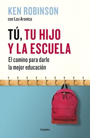 TÚ, TU HIJO Y LA ESCUELA | 9788425355165 | ROBINSON, KEN  | Llibreria Online de Vilafranca del Penedès | Comprar llibres en català
