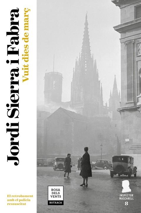 VUIT DIES DE MARÇ (INSPECTOR MASCARELL 8) | 9788417444068 | SIERRA I FABRA, JORDI | Llibreria L'Odissea - Libreria Online de Vilafranca del Penedès - Comprar libros