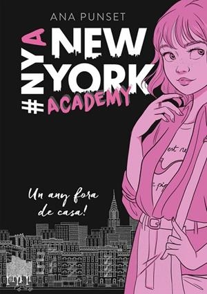 UN ANY FORA DE CASA! (SÈRIE NEW YORK ACADEMY 1) | 9788490439388 | PUNSET, ANA  | Llibreria L'Odissea - Libreria Online de Vilafranca del Penedès - Comprar libros