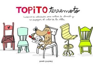 TOPITO TERREMOTO. CUADERNO DE ACTIVIDADES PARA CENTRAR LA ATENCIÓN Y NO DESPEGAR | 9788448850142 | LLENAS, ANNA  | Llibreria L'Odissea - Libreria Online de Vilafranca del Penedès - Comprar libros