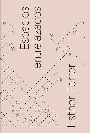 ESTHER FERRER. ESPACIOS ENTRELAZADOS. | 9788417048631 | FERRER, ESTHER | Llibreria Online de Vilafranca del Penedès | Comprar llibres en català