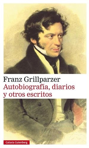 AUTOBIOGRAFÍA, DIARIOS Y OTROS ESCRITOS | 9788417088262 | GRILLPARZER, FRANZ | Llibreria L'Odissea - Libreria Online de Vilafranca del Penedès - Comprar libros