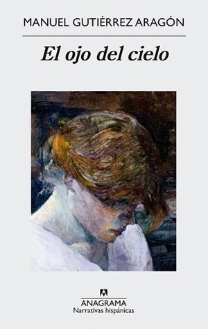 EL OJO DEL CIELO | 9788433998569 | GUTIÉRREZ ARAGÓN, MANUEL | Llibreria Online de Vilafranca del Penedès | Comprar llibres en català
