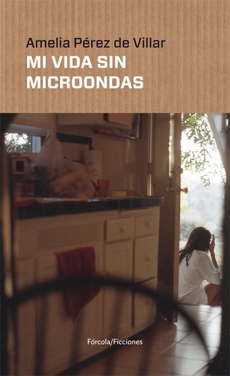 MI VIDA SIN MICROONDAS | 9788417425142 | PÉREZ DE VILLAR, AMELIA | Llibreria L'Odissea - Libreria Online de Vilafranca del Penedès - Comprar libros