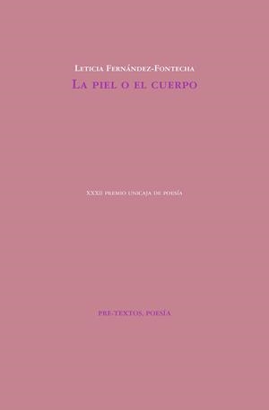 LA PIEL O EL CUERPO | 9788417143411 | FERNÁNDEZ-FONTECHA, LETICIA | Llibreria L'Odissea - Libreria Online de Vilafranca del Penedès - Comprar libros