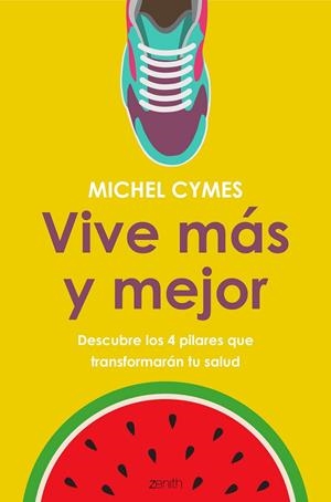 VIVE MÁS Y MEJOR | 9788408185482 | CYMES, MICHEL | Llibreria L'Odissea - Libreria Online de Vilafranca del Penedès - Comprar libros