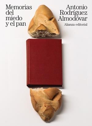 MEMORIAS DEL MIEDO Y EL PAN | 9788491811282 | RODRÍGUEZ ALMODÓVAR, ANTONIO | Llibreria L'Odissea - Libreria Online de Vilafranca del Penedès - Comprar libros