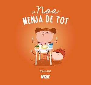 LA NOA MENJA DE TOT | 9788499742816 | JULVE GIL, ÒSCAR | Llibreria L'Odissea - Libreria Online de Vilafranca del Penedès - Comprar libros