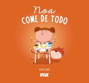 NOA COME DE TODO | 9788499742793 | JULVE GIL, ÒSCAR | Llibreria L'Odissea - Libreria Online de Vilafranca del Penedès - Comprar libros