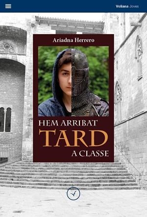 HEM ARRIBAT TARD A CLASSE | 9788494751196 | HERRERO MOLINA, ARIADNA | Llibreria L'Odissea - Libreria Online de Vilafranca del Penedès - Comprar libros