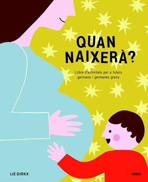 QUAN NAIXERÀ ? | 9788417165239 | DIRKX, LIE | Llibreria L'Odissea - Libreria Online de Vilafranca del Penedès - Comprar libros