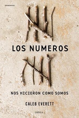 LOS NÚMEROS NOS HICIERON COMO SOMOS | 9788498929997 | EVERETT, CALEB | Llibreria L'Odissea - Libreria Online de Vilafranca del Penedès - Comprar libros