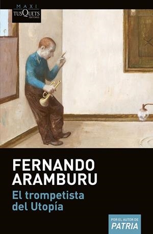 EL TROMPETISTA DEL UTOPÍA | 9788490665350 | ARAMBURU IRIGOYEN, FERNANDO | Llibreria L'Odissea - Libreria Online de Vilafranca del Penedès - Comprar libros