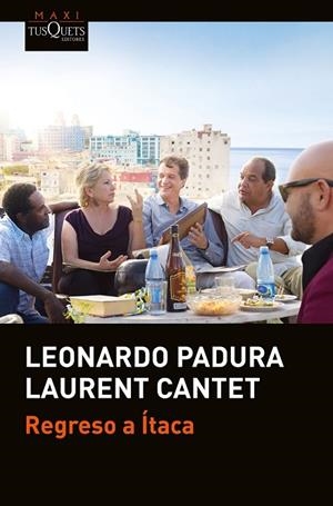 REGRESO A ÍTACA | 9788490665251 | PADURA, LEONARDO/CANTET, LAURENT | Llibreria Online de Vilafranca del Penedès | Comprar llibres en català