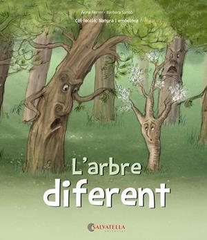 L'ARBRE DIFERENT | 9788417091453 | FERRER CLAVERIA, ANNA/SANSÓ GENOVART, BÀRBARA | Llibreria Online de Vilafranca del Penedès | Comprar llibres en català