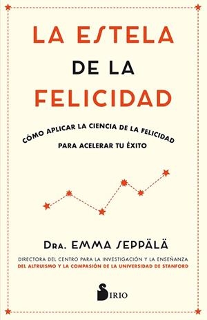 LA ESTELA DE LA FELICIDAD | 9788417030988 | SEPPALA, EMMA | Llibreria Online de Vilafranca del Penedès | Comprar llibres en català