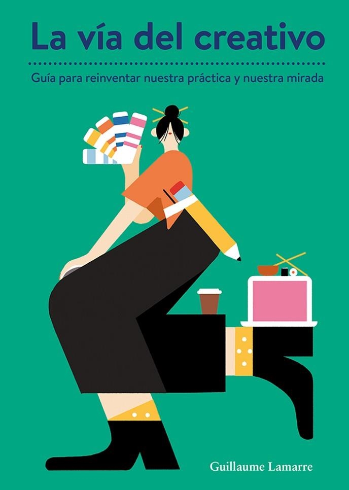 LA VÍA DEL CREATIVO | 9788425230844 | LAMARRE, GUILLAUME | Llibreria L'Odissea - Libreria Online de Vilafranca del Penedès - Comprar libros