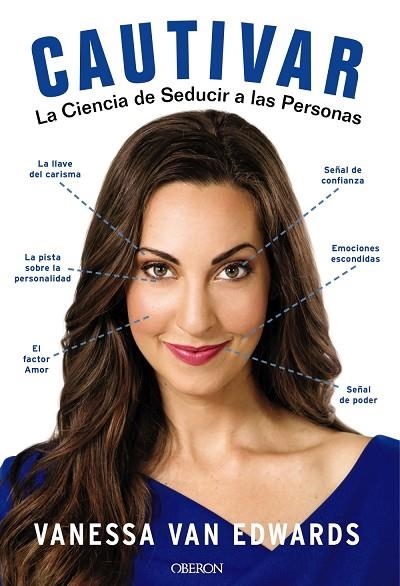 CAUTIVAR LA CIENCIA DE SEDUCIR A LAS PERSONAS | 9788441540002 | VAN EDWARDS, VANESSA | Llibreria L'Odissea - Libreria Online de Vilafranca del Penedès - Comprar libros
