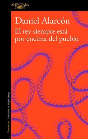EL REY SIEMPRE ESTÁ POR ENCIMA DEL PUEBLO (EDICIÓN AMPLIADA) | 9788420433066 | ALARCON, DANIEL | Llibreria Online de Vilafranca del Penedès | Comprar llibres en català