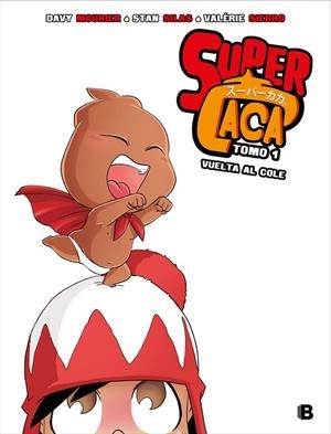 SUPER CACA 1 VUELTA AL COLE | 9788466663465 | SILAS, STAN / MOURIER, DAVY | Llibreria Online de Vilafranca del Penedès | Comprar llibres en català