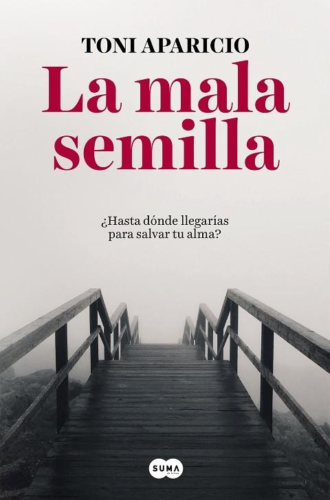 LA MALA SEMILLA | 9788491291992 | APARICIO, TONI | Llibreria L'Odissea - Libreria Online de Vilafranca del Penedès - Comprar libros