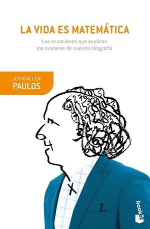 LA VIDA ES MATEMÁTICA | 9788490665282 | ALLEN PAULOS, JOHN | Llibreria L'Odissea - Libreria Online de Vilafranca del Penedès - Comprar libros