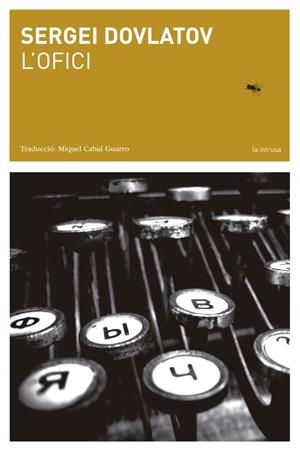 L'OFICI | 9788494833236 | DOVLATOV, SERGEI | Llibreria Online de Vilafranca del Penedès | Comprar llibres en català