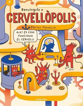 BENVINGUTS A CERVELLÒPOLIS | 9788491375371 | FARINELLA, MATTEO | Llibreria L'Odissea - Libreria Online de Vilafranca del Penedès - Comprar libros