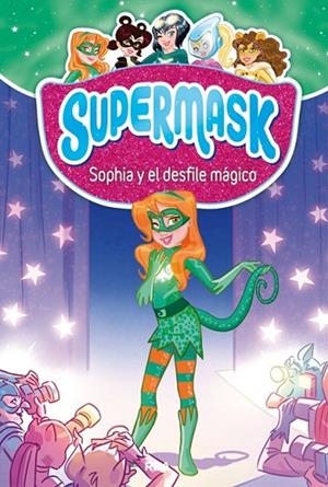 SUPERMASK 3 SOPHIA Y EL DESFILE MÁGICO | 9788427213289 | CLUA, PAU | Llibreria L'Odissea - Libreria Online de Vilafranca del Penedès - Comprar libros