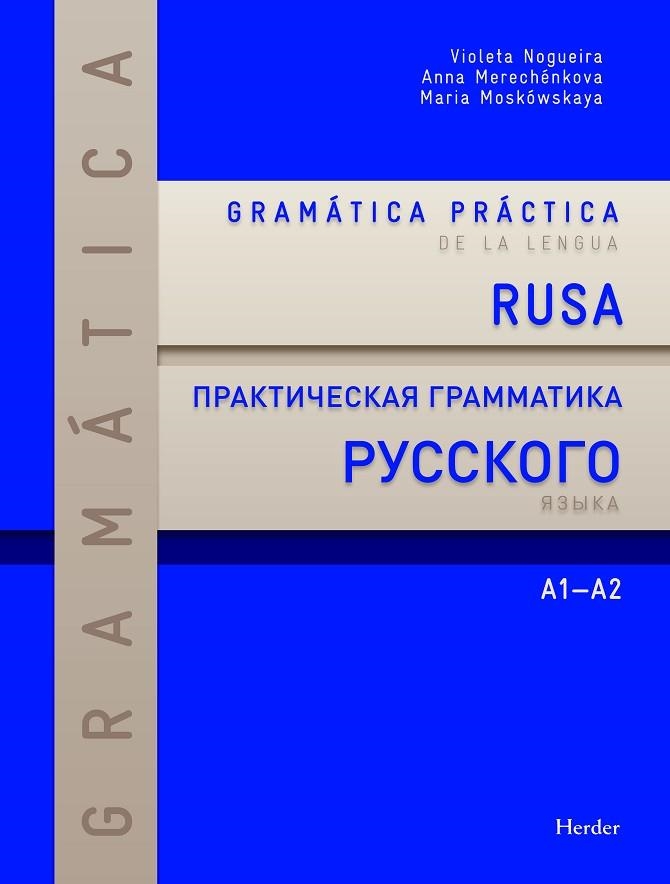 GRAMÁTICA PRÁCTICA DE LA LENGUA RUSA | 9788425428586 | NOGUEIRA, VIOLETA/MERECHÉNKOVA, ANNA/GORBATKINA, MARINA | Llibreria L'Odissea - Libreria Online de Vilafranca del Penedès - Comprar libros