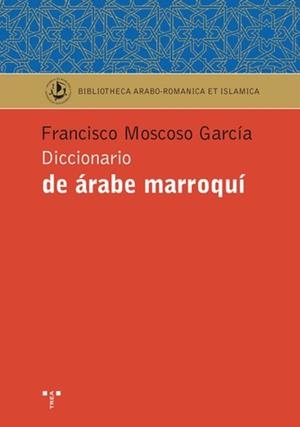 DICCIONARIO DE ÁRABE MARROQUÍ | 9788497048897 | MOSCOSO GARCÍA, FRANCISCO | Llibreria L'Odissea - Libreria Online de Vilafranca del Penedès - Comprar libros