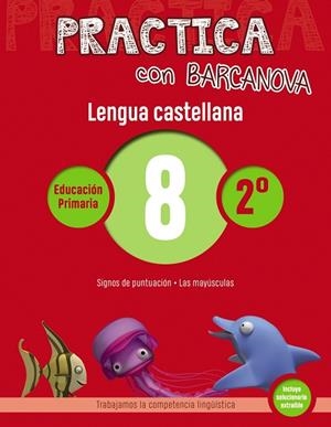 PRACTICA CON BARCANOVA LENGUA CASTELLANA 8 | 9788448945336 | CAMPS, MONTSE/SERRA, LLUÏSA | Llibreria L'Odissea - Libreria Online de Vilafranca del Penedès - Comprar libros