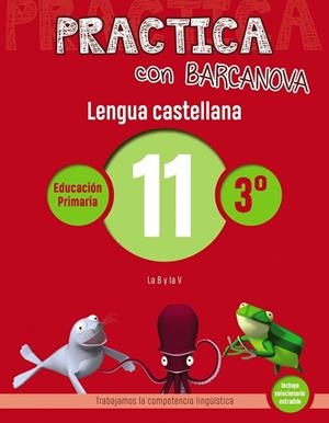 PRACTICA CON BARCANOVA LENGUA CASTELLANA 11 | 9788448945367 | CAMPS, MONTSE/SERRA, LLUÏSA | Llibreria L'Odissea - Libreria Online de Vilafranca del Penedès - Comprar libros