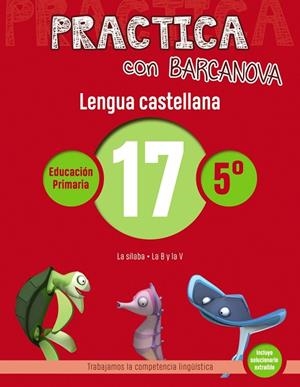 PRACTICA CON BARCANOVA LENGUA CASTELLANA 17 | 9788448945428 | CAMPS, MONTSE/SERRA, LLUÏSA | Llibreria L'Odissea - Libreria Online de Vilafranca del Penedès - Comprar libros