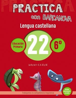 PRACTICA CON BARCANOVA LENGUA CASTELLANA 22 | 9788448945473 | CAMPS, MONTSE/SERRA, LLUÏSA | Llibreria L'Odissea - Libreria Online de Vilafranca del Penedès - Comprar libros