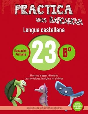 PRACTICA CON BARCANOVA LENGUA CASTELLANA 23 | 9788448945480 | CAMPS, MONTSE/SERRA, LLUÏSA | Llibreria L'Odissea - Libreria Online de Vilafranca del Penedès - Comprar libros