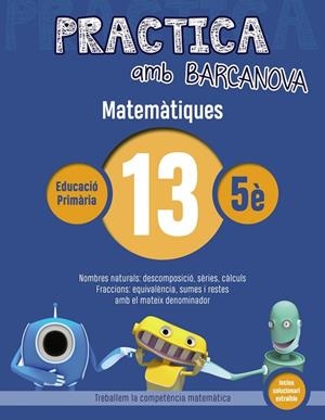 PRACTICA AMB BARCANOVA MATEMÀTIQUES 13 | 9788448945626 | Llibreria L'Odissea - Libreria Online de Vilafranca del Penedès - Comprar libros