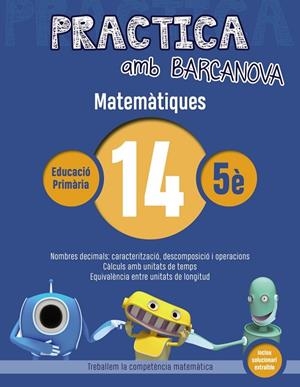 PRACTICA AMB BARCANOVA MATEMÀTIQUES 14 | 9788448945633 | Llibreria L'Odissea - Libreria Online de Vilafranca del Penedès - Comprar libros