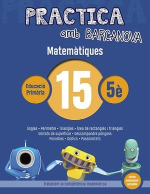 PRACTICA AMB BARCANOVA MATEMÀTIQUES 15 | 9788448945640 | Llibreria L'Odissea - Libreria Online de Vilafranca del Penedès - Comprar libros