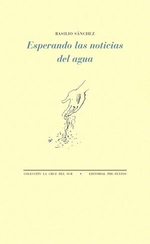 ESPERANDO LAS NOTICIAS DEL AGUA | 9788417143558 | SÁNCHEZ, BASILIO | Llibreria L'Odissea - Libreria Online de Vilafranca del Penedès - Comprar libros