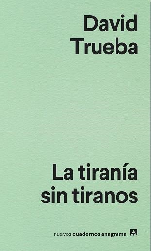 LA TIRANÍA SIN TIRANOS | 9788433916204 | TRUEBA, DAVID | Llibreria L'Odissea - Libreria Online de Vilafranca del Penedès - Comprar libros