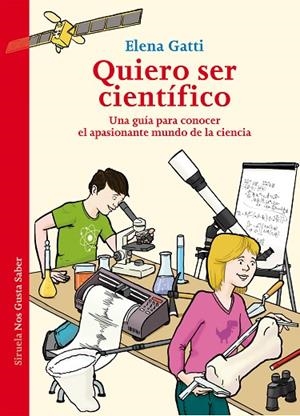 QUIERO SER CIENTÍFICO | 9788417454005 | GATTI, ELENA | Llibreria L'Odissea - Libreria Online de Vilafranca del Penedès - Comprar libros