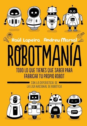 ROBOTMANÍA | 9788416712885 | LAPEIRA, RAÚL/MARSAL, ANDREU | Llibreria Online de Vilafranca del Penedès | Comprar llibres en català
