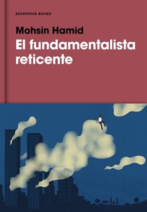 EL FUNDAMENTALISTA RETICENTE | 9788417125622 | HAMID, MOHSIN | Llibreria L'Odissea - Libreria Online de Vilafranca del Penedès - Comprar libros