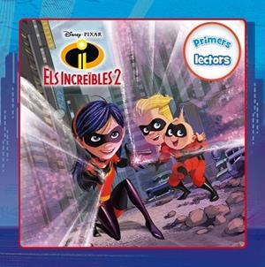ELS INCREÏBLES 2 PRIMERS LECTORS | 9788491375586 | DISNEY | Llibreria Online de Vilafranca del Penedès | Comprar llibres en català