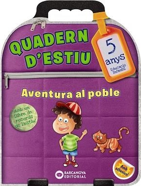 QUADERN D'ESTIU AVENTURA AL POBLE 5 ANYS | 9788448944810 | RIERA, ESTER | Llibreria L'Odissea - Libreria Online de Vilafranca del Penedès - Comprar libros
